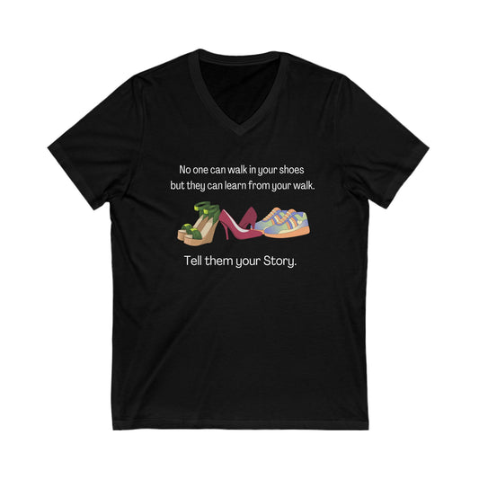 "No One Can Walk in Your Shoes" – Unisex Jersey Short Sleeve V-Neck Tee