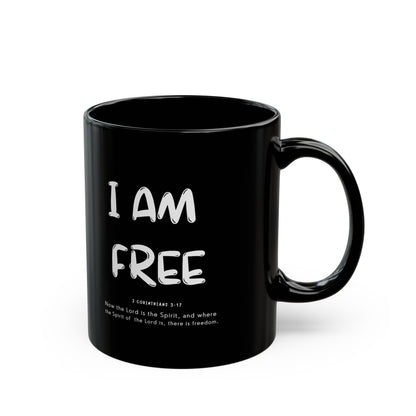 "I AM FREE - 11oz Black Mug with 2 Corinthians 3:17 Message".