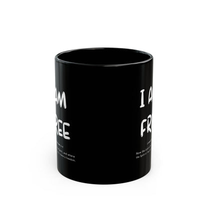 "I AM FREE - 11oz Black Mug with 2 Corinthians 3:17 Message".